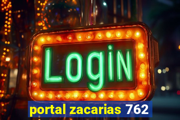 portal zacarias 762